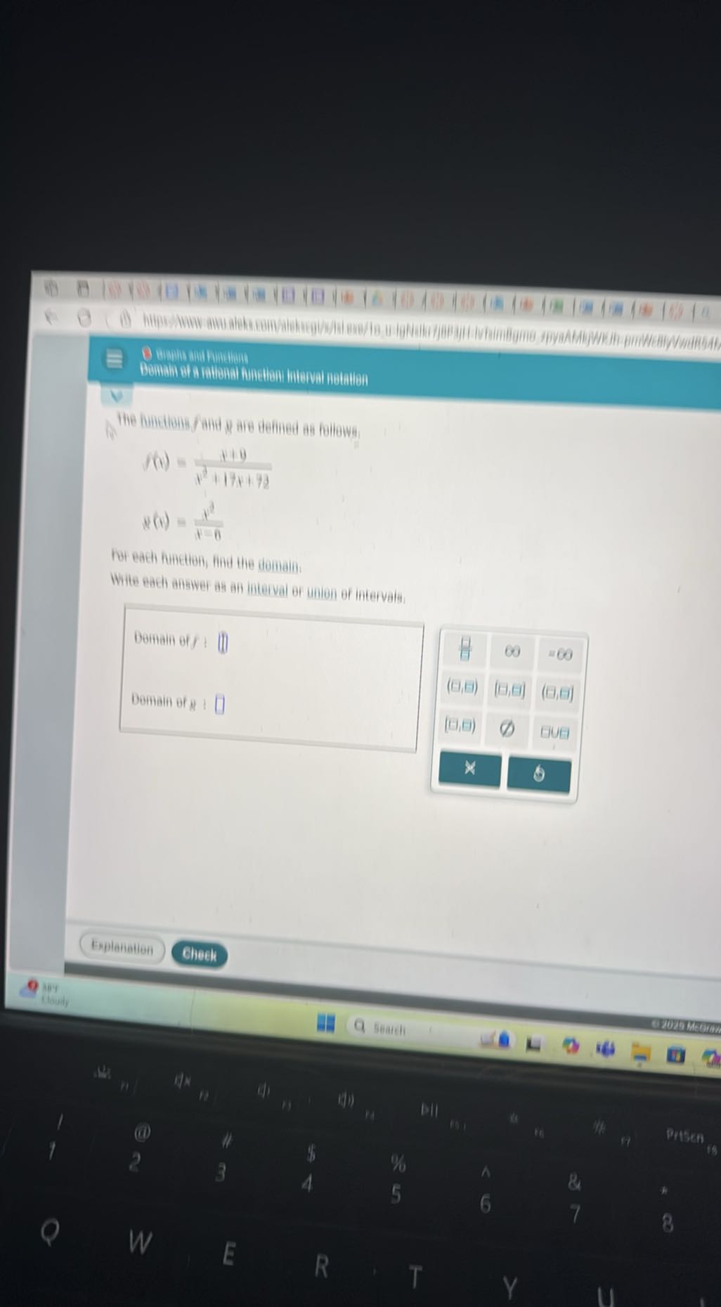 
    f(1)=(110)/(x^2+17 x+72)
        
        8(1)=(x^2)/(1-0)

for each funtion, fine the domain:
Thite each angwer as an literval or nomion of intervates

Domain of f III

Domain of n:
Explanation
Gheck
34
B. Laudy
Statiti