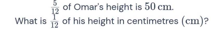 5-12-of-omar-s-height-is-50-cm-what-is-1-12-of-his-height-in