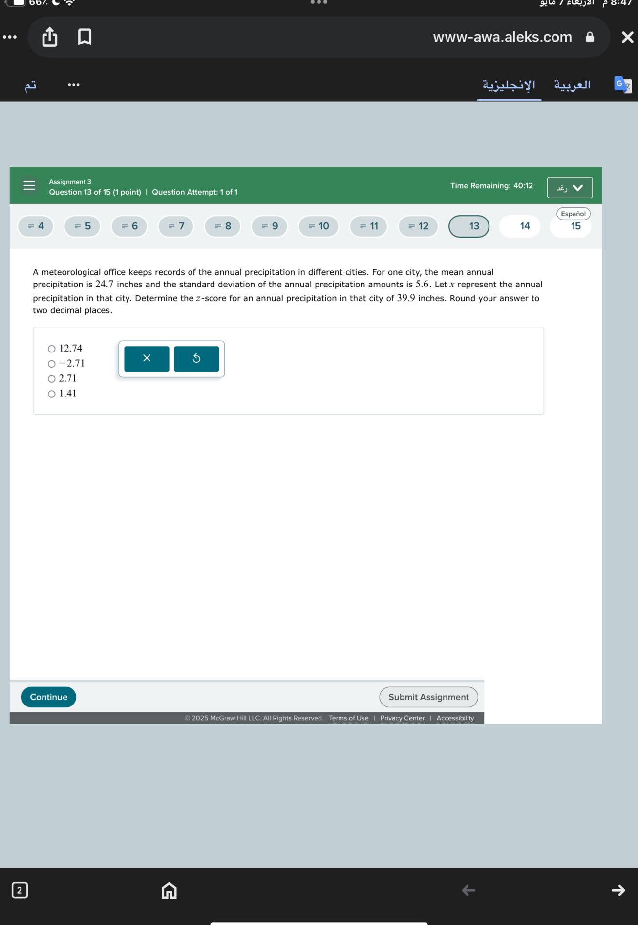 A meteorological office keeps records of the annual precipitation in different cities. For one city, the mean annual precipitation is 24.7 inches and the standard deviation of the annual precipitation amounts is 5.6. Let x represent the annual precipitation in that city. Determine the z-score for an annual precipitation in that city of 39.9 inches. Round your answer to two decimal places.

12.74
-2.71
2.71
1.41