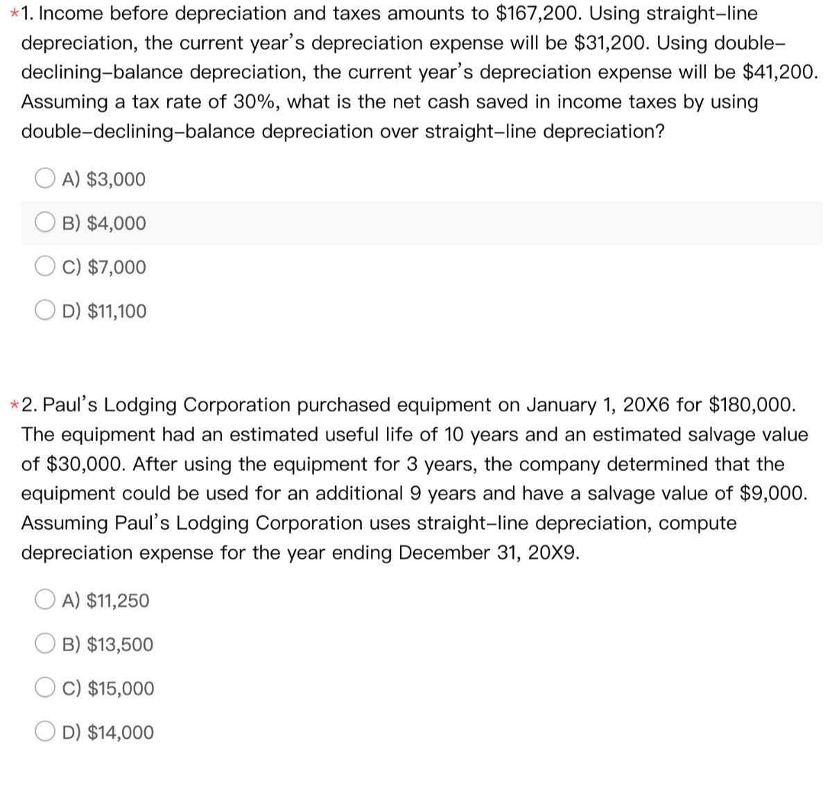 Line 31200 *1. Income before depreciation and taxes amounts to $ 167,200. Using ...