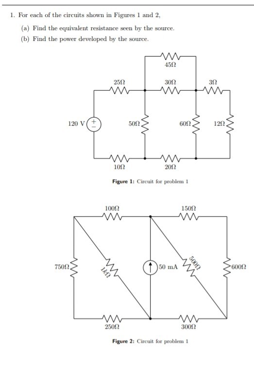 1. For each of the circuits shown in Figures 1 and 2, (a) Find the ...