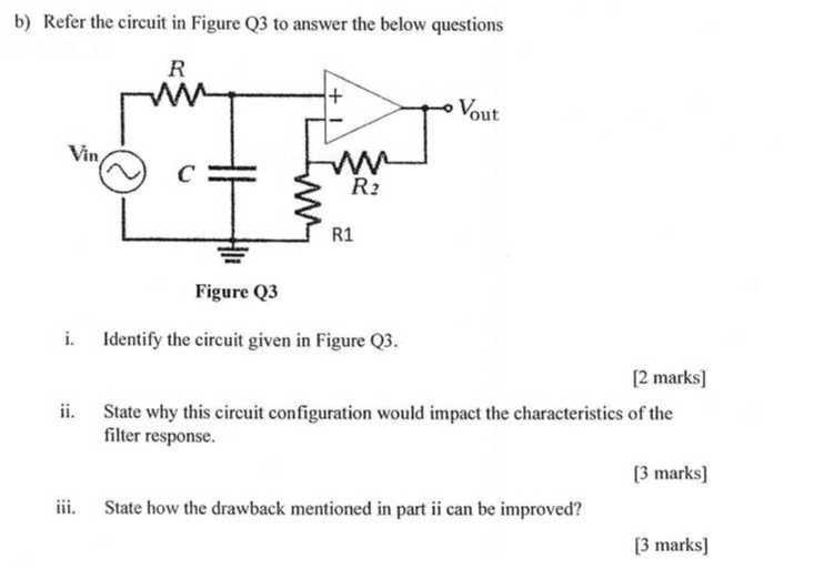 b) Refer the circuit in Figure Q3 to answer the below questions Figure ...
