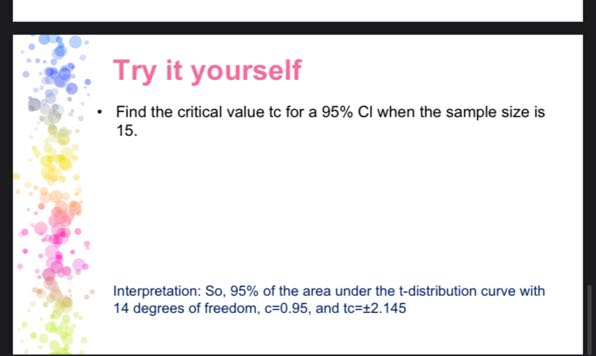 Try it yourself - Find the critical value tc for a 95 %Cl when the ...