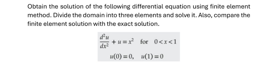 [GET ANSWER] Obtain the solution of the following differential equation ...