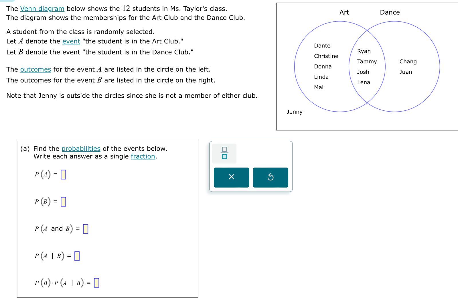 The Venn diagram below shows the 12 students in Ms. Taylor's class. The ...