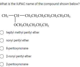 what is the iupac name of the compound shown below heptyl methyl pentyl ...