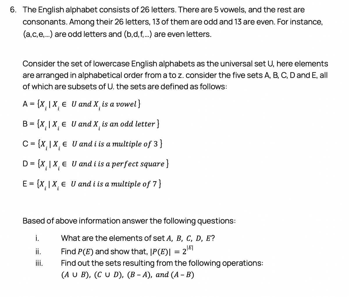 6. The English alphabet consists of 26 letters. There are 5 vowels, and ...
