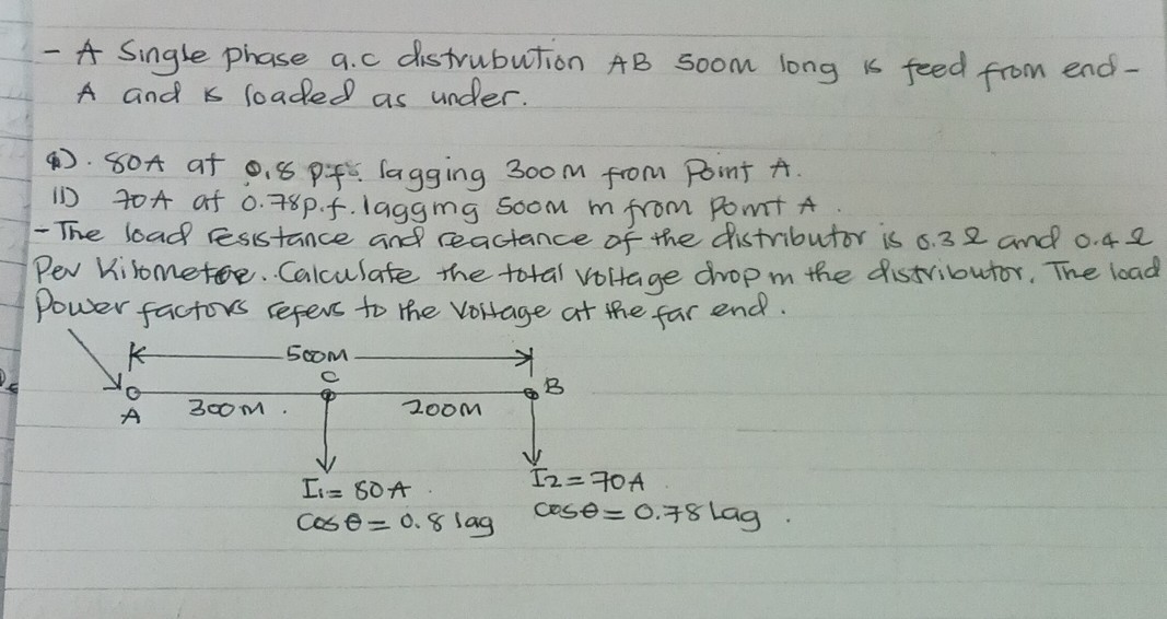 - A Single phase a.c distrubution A B soom long is feed from endA and ...