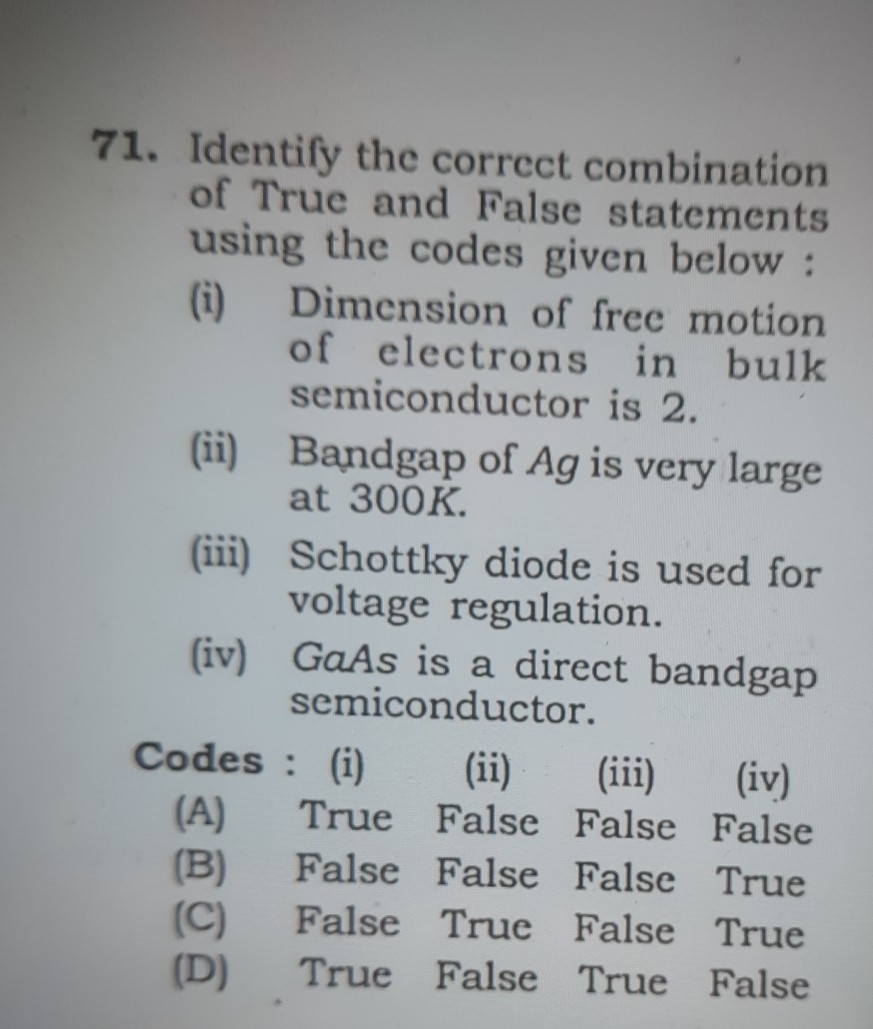 71. Identify the correct combination of True and False statements using ...