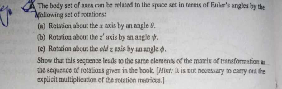Old. If Rotation The body set of axes can be related to the space set in terms of Euler ...