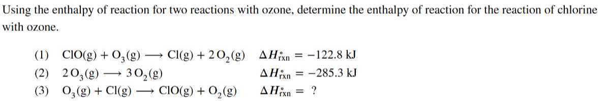 Using the enthalpy of reaction for two reactions with ozone, determine ...