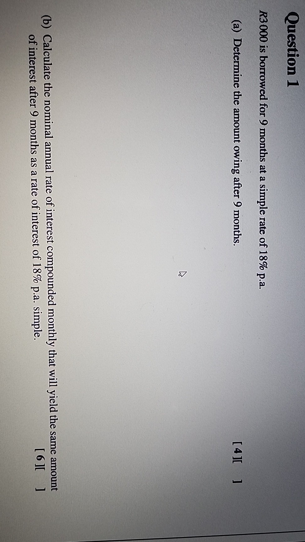 Simple Rates Question Question 1 R 3000 is borrowed for 9 months at a simple rate...