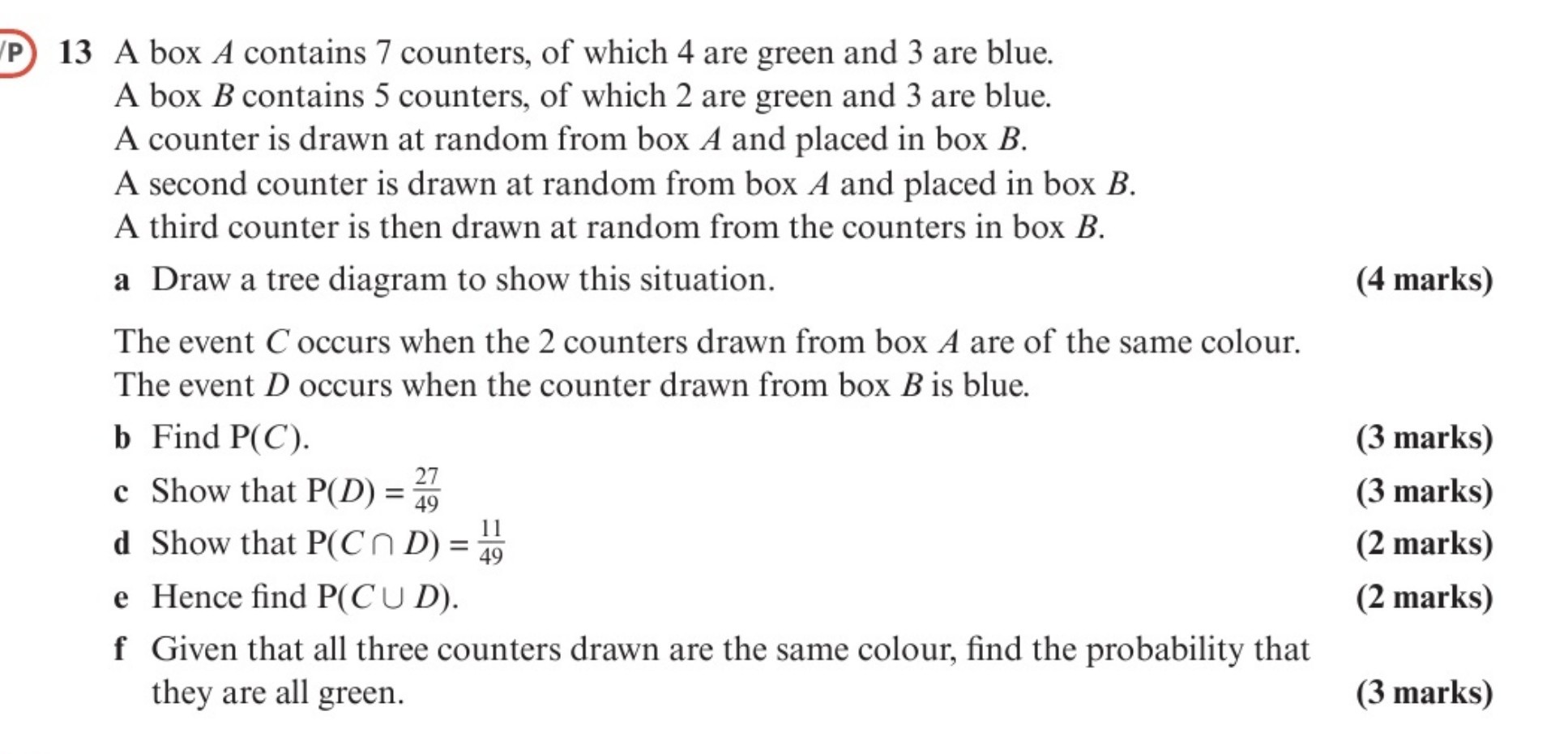 13 A box A contains 7 counters, of which 4 are green and 3...
