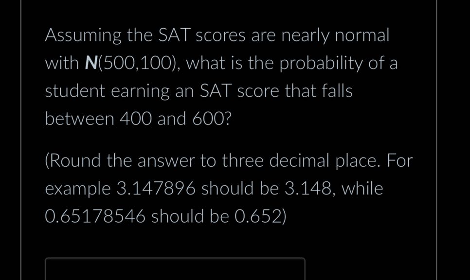 Sat Math Score 600 assuming the sat scores are nearly normal with mathbfn500100 what is ...