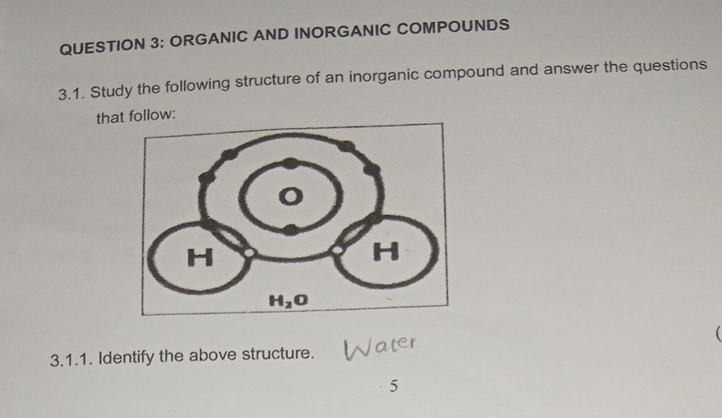 Inorganic Compounds Water QUESTION 3: ORGANIC AND INORGANIC COMPOUNDS 3.1. Study the following ...
