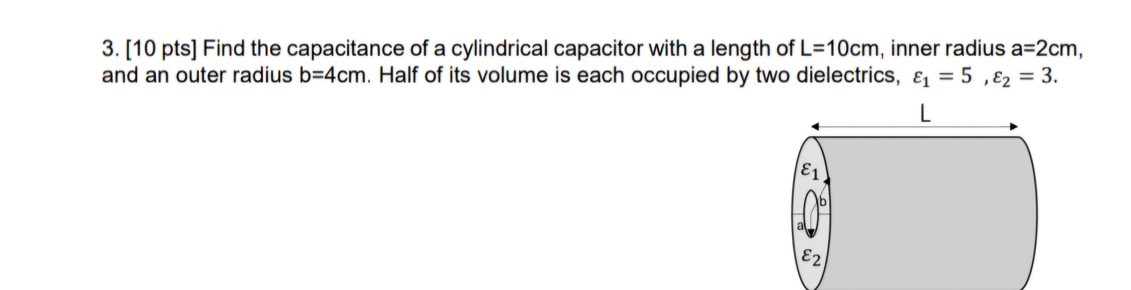 3 10 pts find the capacitance of a cylindrical capacitor with a length ...