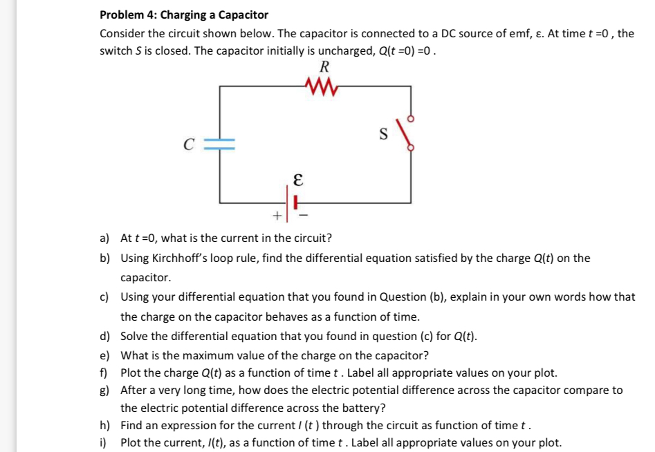 SOLVED Problem 4 Charging a Capacitor Consider the circuit shown