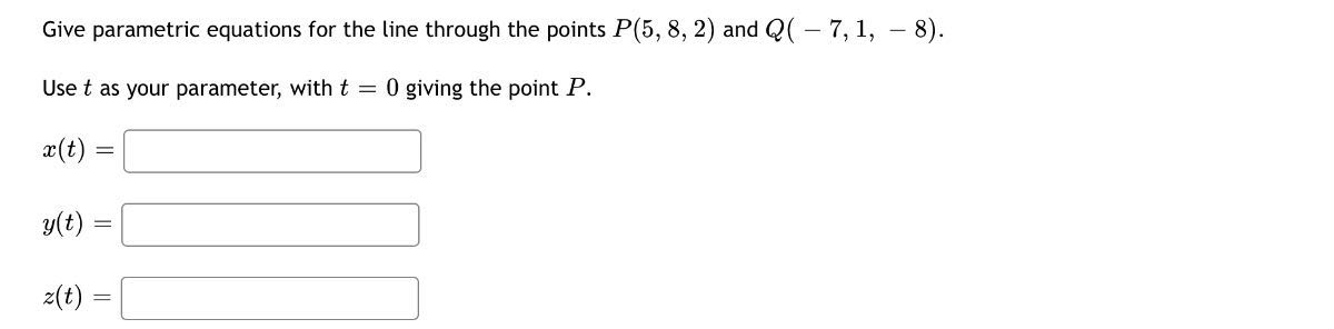 give parametric equations for the line through the points p582 and q 71 ...