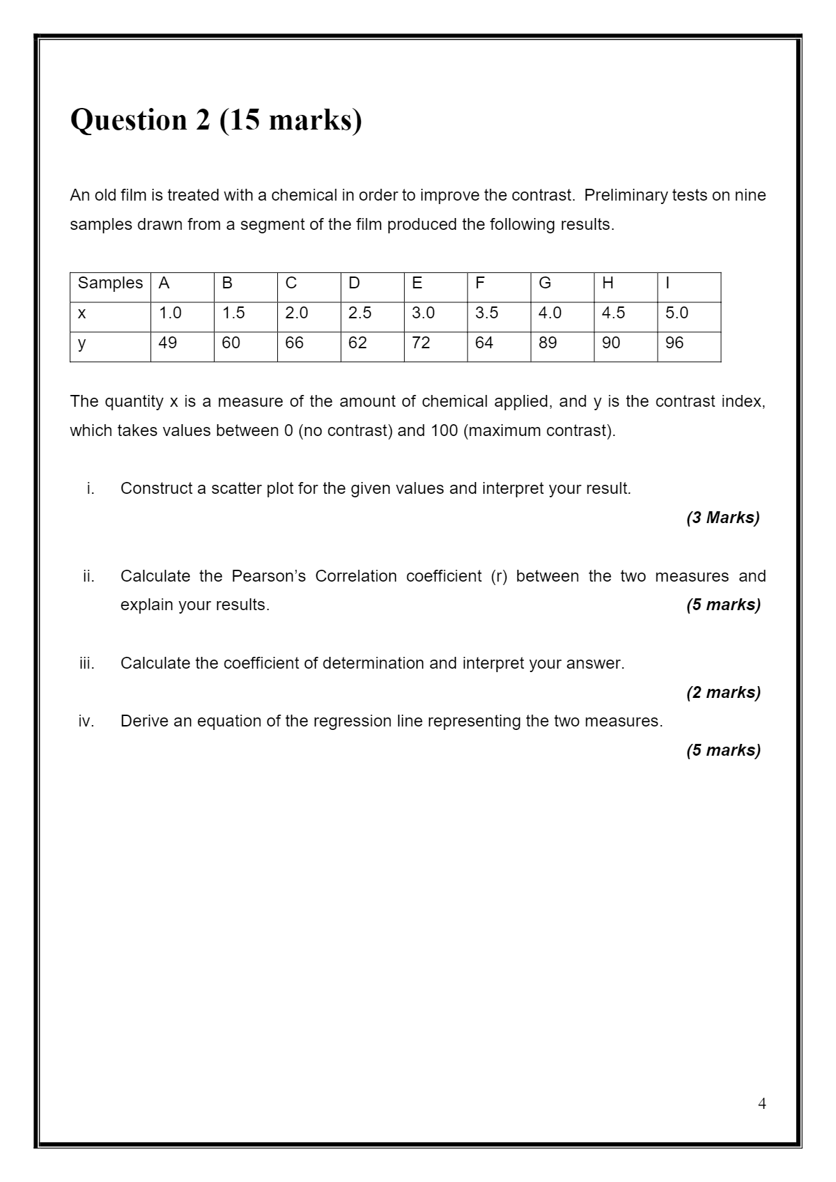 Solved Question 2 15 Marks An Old Film Is Treated With A Chemical In Order To Improve The