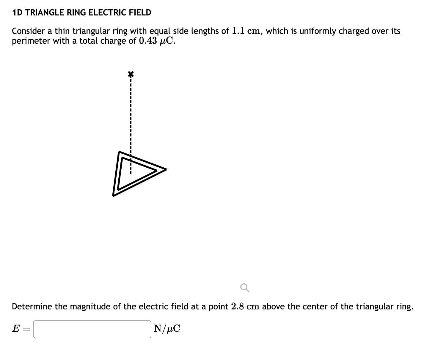 1D TRIANGLE RING ELECTRIC FIELD Consider a thin triangular ring with ...