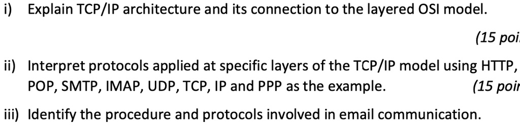 SOLVED: i) Explain TCP/IP architecture and its connection to the ...