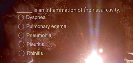 Inflammation of the nasal cavity. Dyspnea Pulmonary edema Pneumonia ...