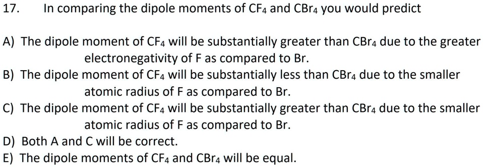 17.In comparing the dipole moments of CF4 and CBra yo… - SolvedLib