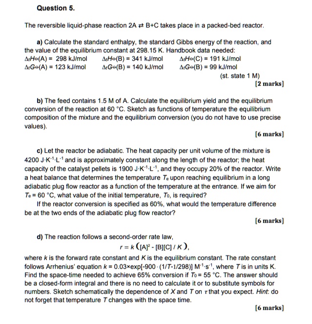 question 5 the reversible liquid phase reaction 2a bc takes place in ...