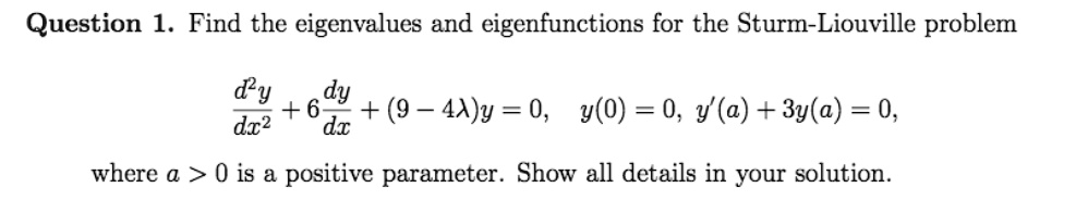 SOLVED:Question 1. Find the eigenvalues and eigenfunctions for the ...