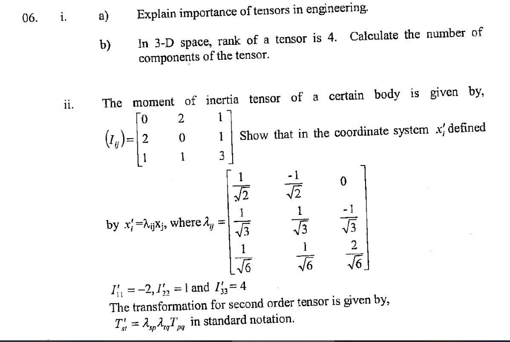 SOLVED: i. a) Explain the importance of tensors in engineering. In 3-D ...