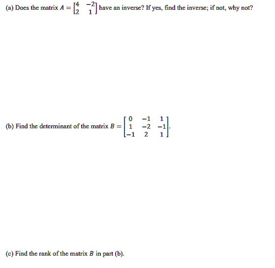 solved-a-does-the-matrix-a-have-an-inverse-if-yes-find-the