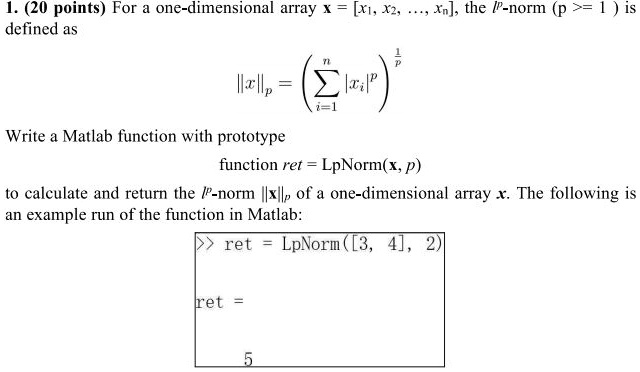 SOLVED: Write a Matlab function with prototype function ret=LpNorm(x,p ...