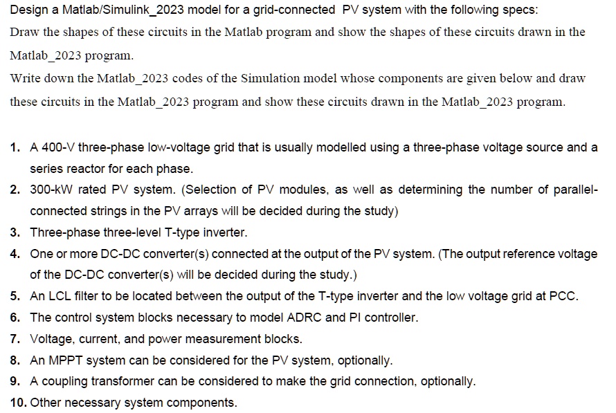 Design a Matlab/Simulink2023 model for a grid-connected PV system with ...