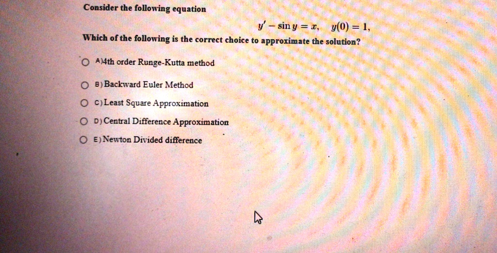 SOLVED: Consider the following equation: y - sin(y) = x√0 = 1 Which of ...