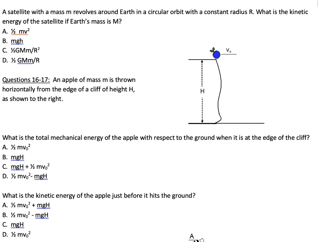A satellite with a mass m revolves around Earth in a circular orbit