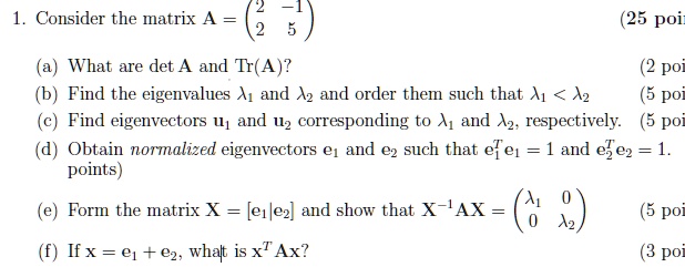 Solved Consider The Matrix A 25 0 0 1 What Are Det A And T A Find