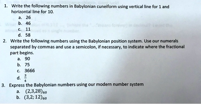 SOLVED: Write the following numbers in Babylonian cuneiform using ...