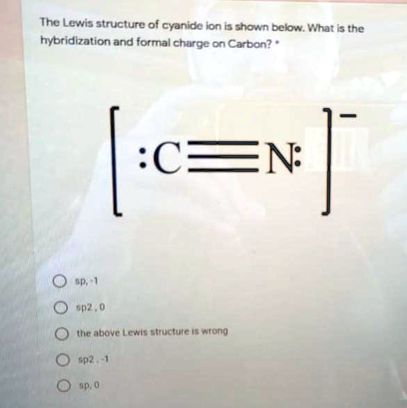 SOLVED: The Lewis structure of cyanide Ion is shoxn belw What is the ...