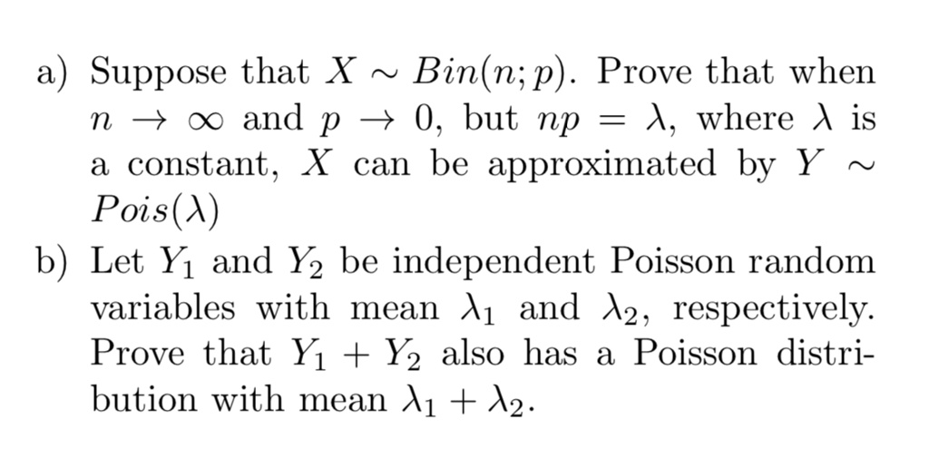 SOLVED a) Suppose that X Bin(n; p) Prove that when n and p 0, but np A