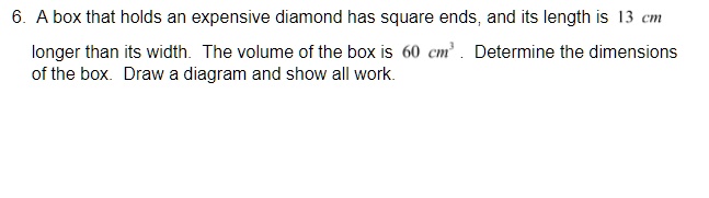 Box Diamond Math Equation a box that holds an expensive diamond has square ends and its length is ...