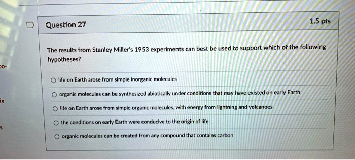 SOLVED: The results from Stanley Miller's 1953 experiments can best be ...