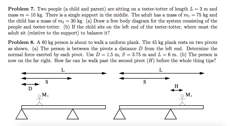 problem two people child and parent are sitting on a tecter totter of length l 3 m and ma5s m 10 kg there is single support in the middle the adult has mass of m1 75 kg and the child has mas 15972