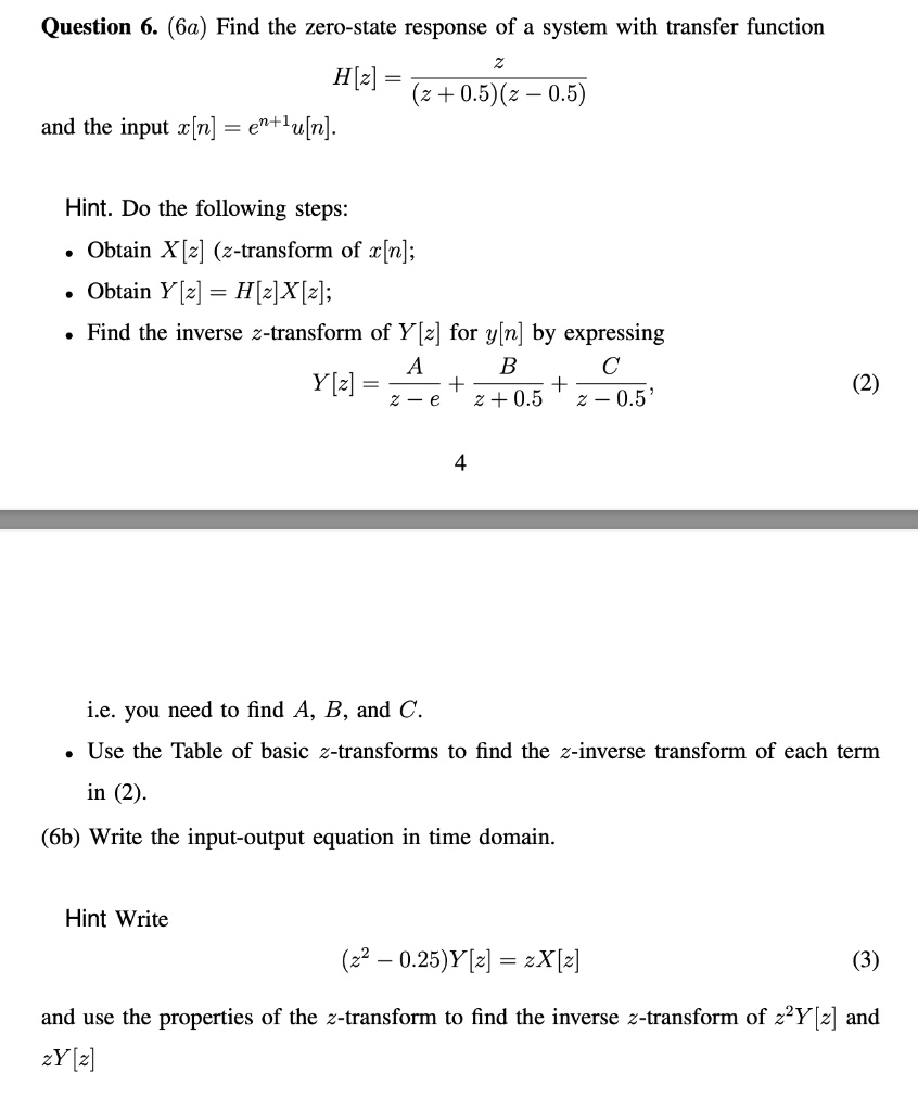 Solved Question 6 6a Find The Zero State Response Of A System With Transfer Function H[z