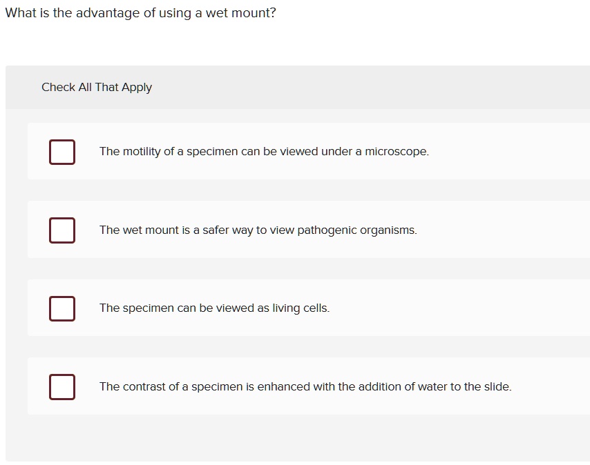 what is the advantage of using a wet mount check aii that apply