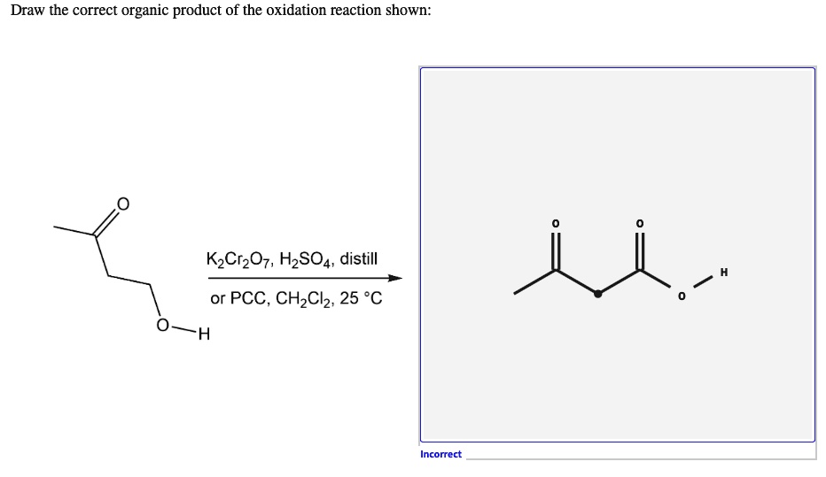 SOLVED Draw the correct organic product of the oxidation reaction