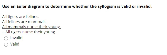 use an euler diagram to determine whether the syllogism is valid or ...