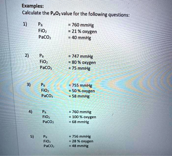 Examples: Calculate the PO2 value for the following questions: 1) PB ...