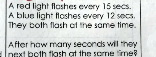 A red light flashes every 15 secs. A blue light flashes...