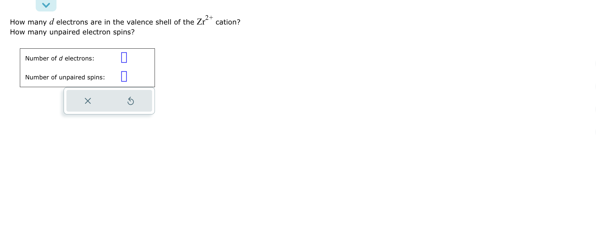 SOLVED: How many d electrons are in the valence shell of the Zr^2 ...