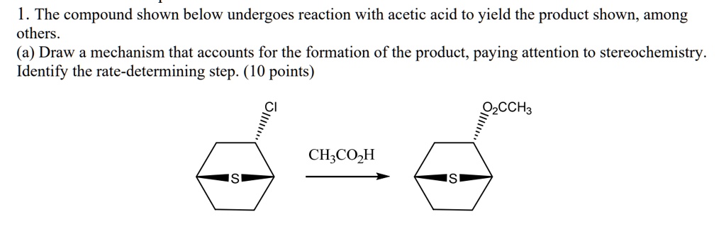 SOLVED: The compound shown below undergoes reaction with acetic acid to ...